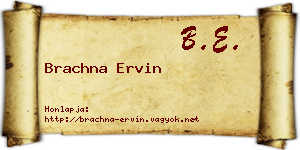 Brachna Ervin névjegykártya
